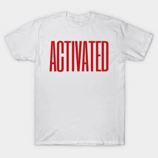 Activated - Red Text Design T-Shirt